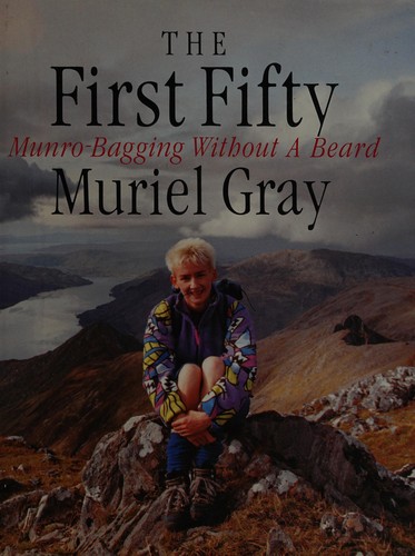 The First Fifty - Munro-bagging Without a Beard