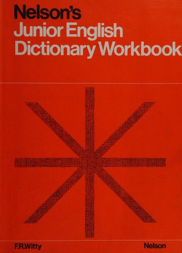 Nelson's junior English dictionary workbook