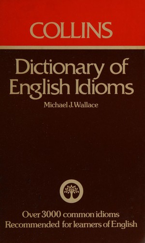 Dictionary of English idioms