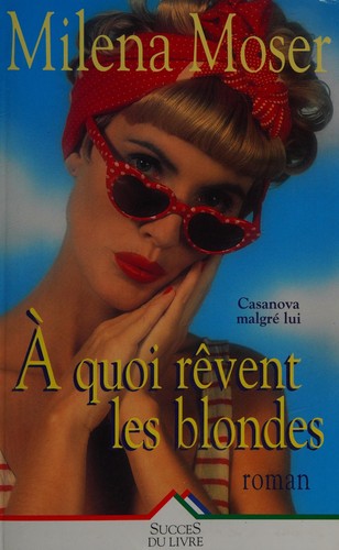 A quoi revent les blonds.