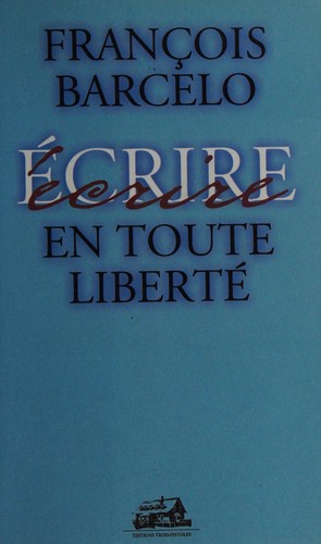 Ecrire en toute liberté