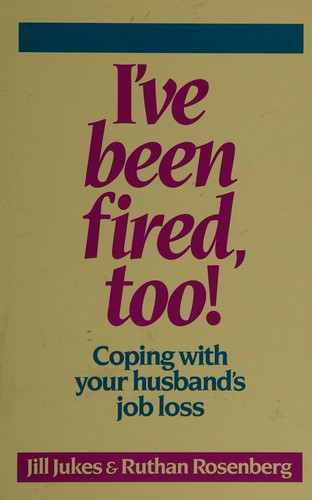 I've Been Fired, Too! 