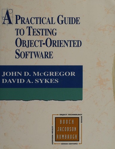 A practical guide to testing object-oriented software