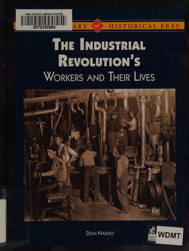 The industrial revolution's workers and their lives