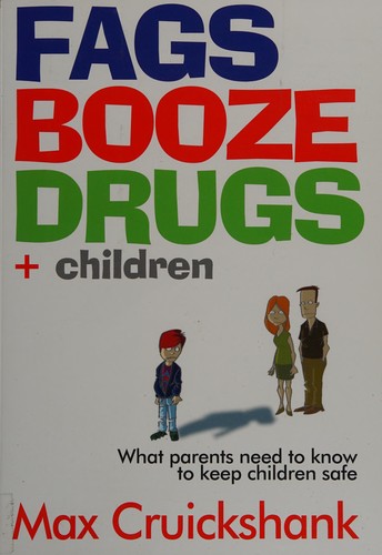 Fags, booze, drugs + children