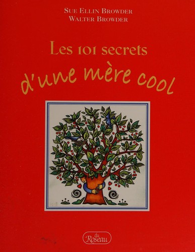 Les 101 secrets d'une mère cool