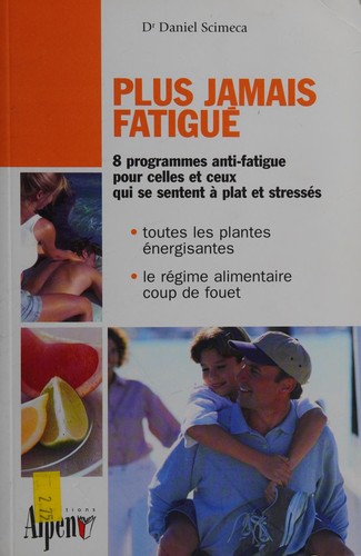 Plus jamais fatigué