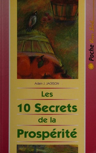 Les 10 secrets de la prospérité