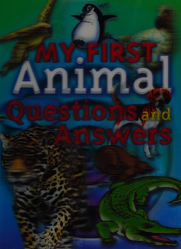 My first animal questions and answers