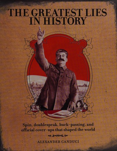 The greatest lies in history