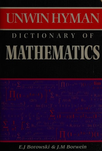 Unwin Hyman dictionary of mathematics