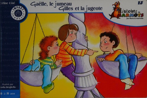 Gaëlle, le jumeau Gilles et la jugeotte