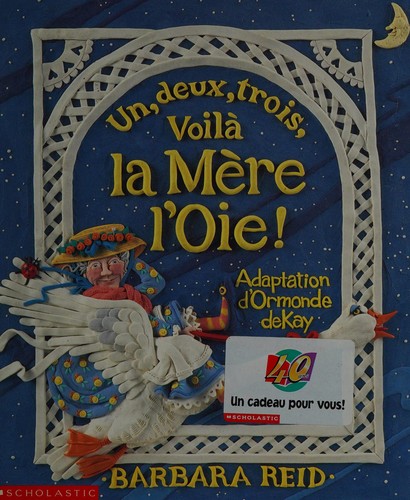 Un, deux, trois, voilà la Mère l'Oie!