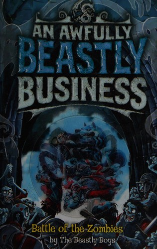 Battle of the Zombies (An Awfully Beastly Business, #5)