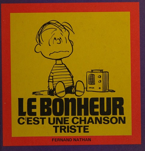 Le Bonheur, c'est une chanson triste