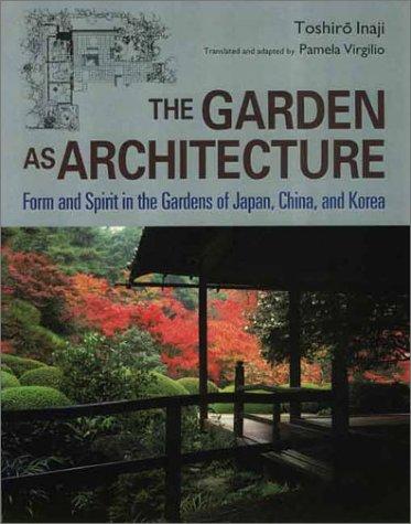 The Garden As Architecture