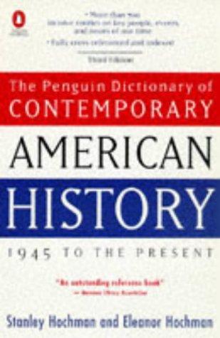 The Penguin dictionary of contemporary American history, 1945 to the present