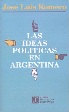 Las Ideas Politicas En Argentina