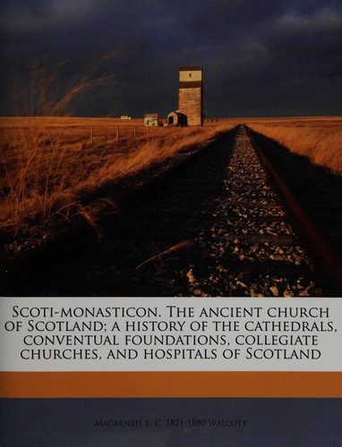 Scoti-monasticon. the ancient church of scotland