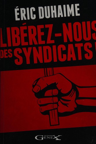 Libérez-nous des syndicats!