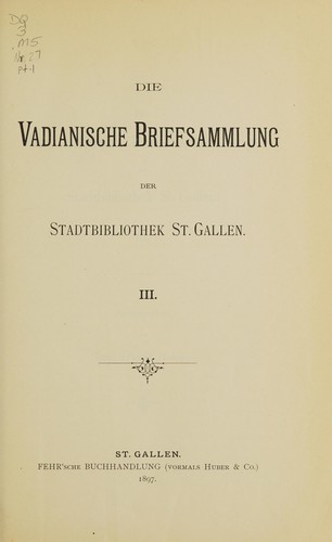 Die Vadianische Briefsammlung der Stadtbibliothek St. Gallen, I-VII