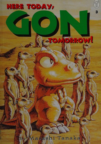 Here today, Gon tomorrow!