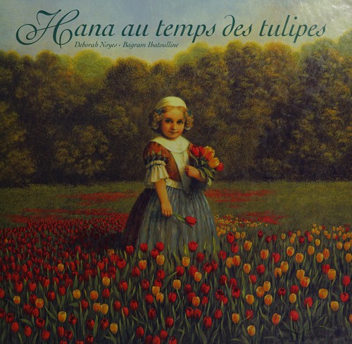 Hana au temps des tulipes