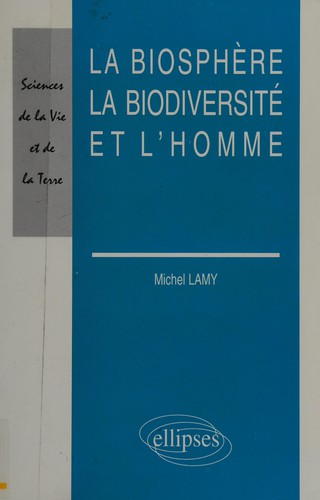 La Biosphère, la biodiversité et l'homme