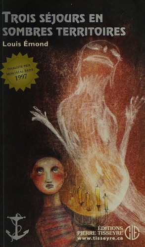 Trois séjours en sombres territoires