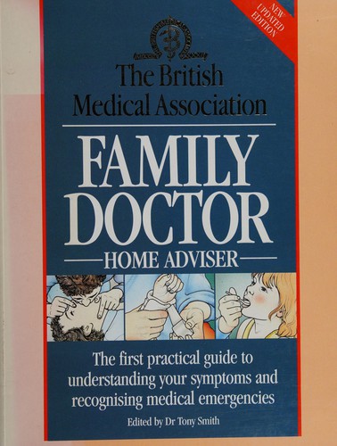 The British Medical Association family doctor home adviser