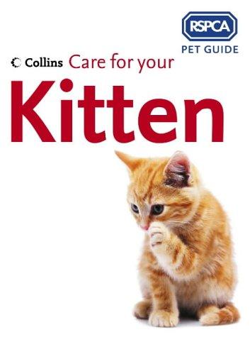 Care for Your Kitten (RSPCA Pet Guide Ser.)