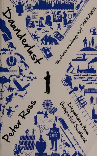 Daunderlust Dispatches From Unreported Scotland