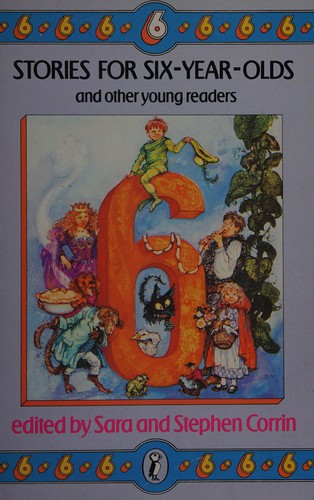 Stories for six-year-olds and other young readers