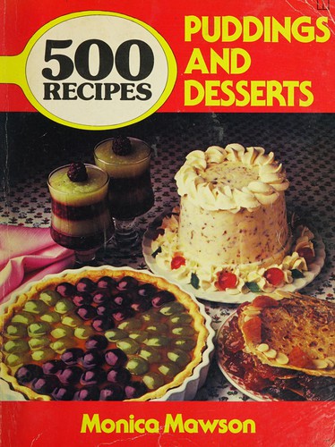 Puddings and Desserts (500 Recipes)
