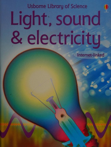Light, sound & electricity