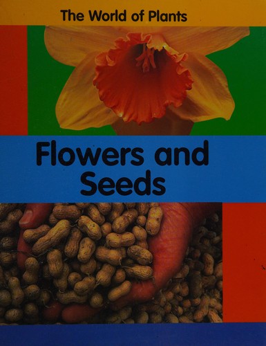 Flowers and seeds