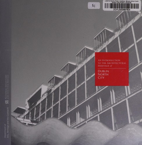 An introduction to the architectural heritage of Dublin North City