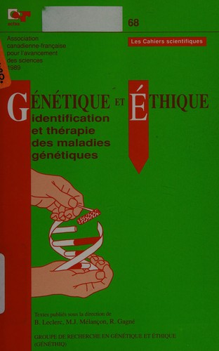 Génétique et éthique--identification et thérapie des maladies génétiques
