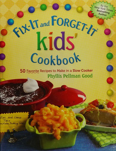 Fix-it and forget-it kids' cookbook