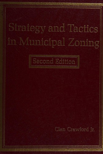 Strategy and tactics in municipal zoning