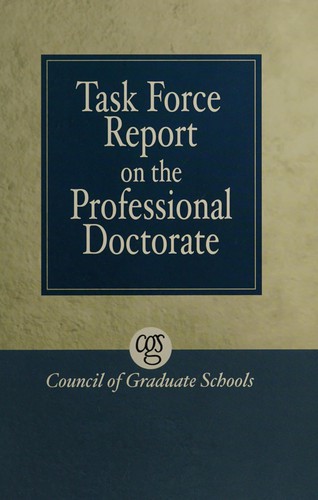 CGS task force report on the professional doctorate