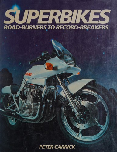 Superbikes/road-Burners to Record-Breakers