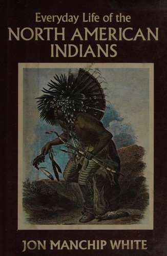 Everyday Life of the North American Indian
