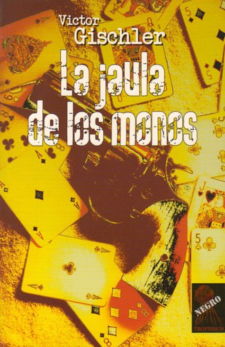 La Jaula De Los Monos/ Gun Monkeys