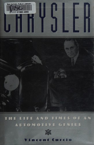 Chrysler. : b The Life & Times of an Automotive Genius