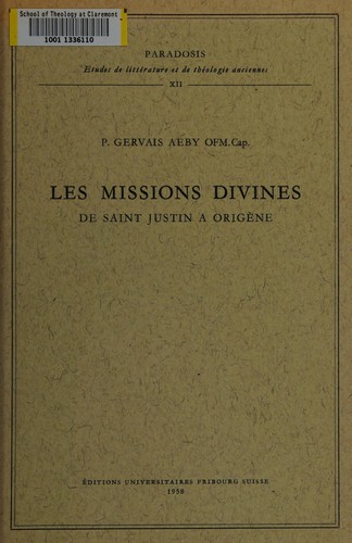 Les missions divines de saint Justin à Origène.