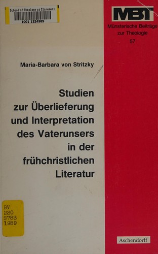 Studien zur Überlieferung und Interpretation des Vaterunsers in der früchristlichen Literatur