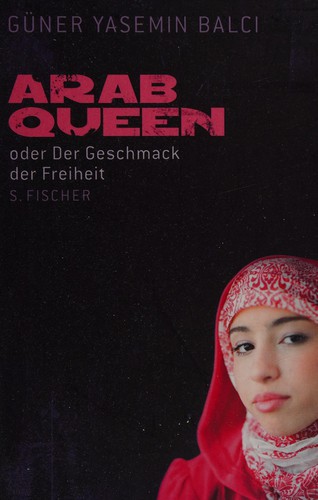 ArabQueen, oder, Der Geschmack der Freiheit
