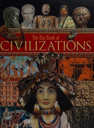 The big book of ancient civilizations