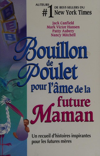 Bouillon de poulet pour l'âme de la future maman